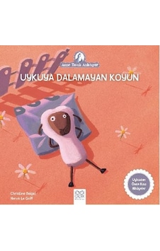 Uykuya Dalamayan Koyun-Anne Tavuk Anlatıyor - Christine Beigel - 1001 Çiçek Uykuya Dalamayan Koyun-Anne Tavuk Anlatıyor - Christine Beigel - 1001 Çiçek