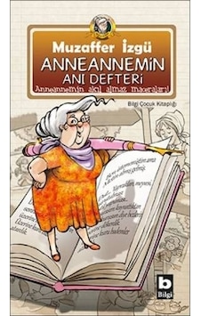 Anneannemin Anı Defteri - Muzaffer İzgü - Bilgi Yayınevi Anneannemin Anı Defteri - Muzaffer İzgü - Bilgi Yayınevi