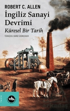 İngiliz Sanayi Devrimi Vakıfbank Kültür Yayınları