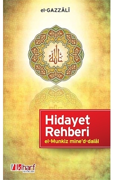 Hidayet Rehberi - El-Munkiz Mine'D-Dalâl - Imam-I Gazâlî Hidayet Rehberi - El-Munkiz Mine'D-Dalâl - Imam-I Gazâlî