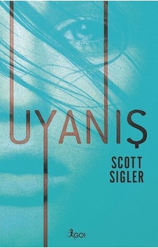 Uyanış - Scott Sigler - GO! Uyanış - Scott Sigler - GO!