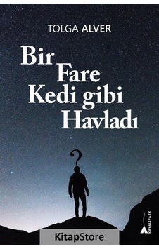 Bir Fare Kedi Gibi Havladı - Tolga Alver - Kayalıpark Bir Fare Kedi Gibi Havladı - Tolga Alver - Kayalıpark