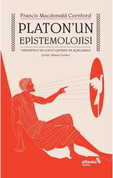 Platon'un Epistemolojisi - Francis Macdonald Cornford - alBaraka Yayınları Platon'un Epistemolojisi - Francis Macdonald Cornford - alBaraka Yayınları