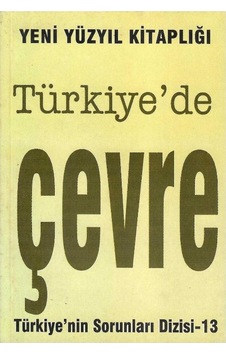 Türkiye 'de Çevre Türkiye'nin Sorunları Türkiye 'de Çevre Türkiye'nin Sorunları