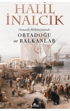 Osmanlı Hakimiyetinde Ortadoğu Ve Balkanlar
