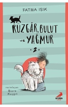 Rüzgar Bulut ve Yağmur-2 - Fatma Işık - Erdem Çocuk