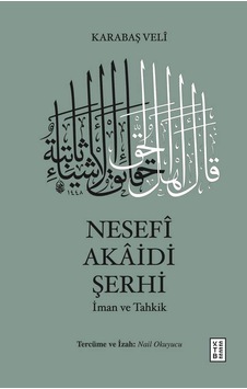 Ketebe Karabaş Velî Nesefî Akâidi Şerhi Ketebe Karabaş Velî Nesefî Akâidi Şerhi