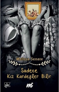 Sadece Kız Kardeşler Bilir - Melissa Senate - Martı Yayınları Sadece Kız Kardeşler Bilir - Melissa Senate - Martı Yayınları