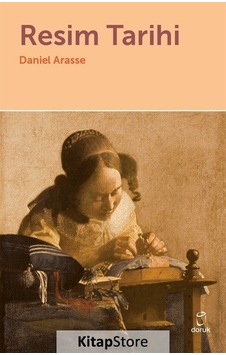 Resim Tarihi - Daniel Arasse - Doruk Yayınları
