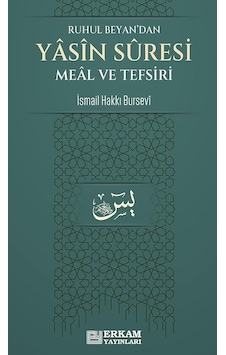 Yasin Suresi Meâl Ve Tefsiri - İsmail Hakkı Bursevi Yasin Suresi Meâl Ve Tefsiri - İsmail Hakkı Bursevi