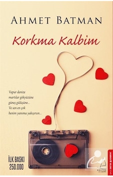 Korkma Kalbim / Ahmet Batman Korkma Kalbim / Ahmet Batman