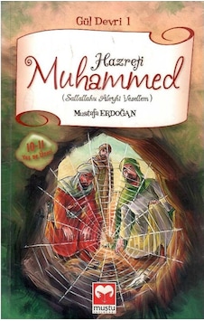 Hazreti Muhammed Sallallahu Aleyhi Vesellem Gül Devri 1