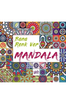 Bana Renk Ver Mandala-Büyükler için Boyama- Yade Kitap Bana Renk Ver Mandala-Büyükler için Boyama- Yade Kitap