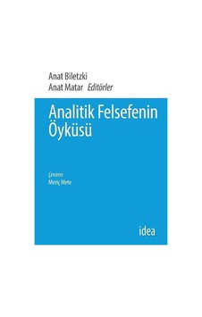 Analitik Felsefenin Öyküsü - Anat Biletzki - İdea Yayınevi