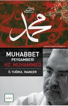 Muhabbet Peygamberi Hz. Muhammed Sav Ö. Tuğrul Inançer