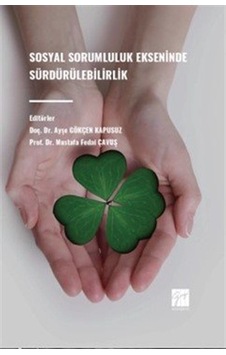 Sosyal Sorumluluk Ekseninde Sürdürülebilirlik / Dr. Öğr. Üyesi... Sosyal Sorumluluk Ekseninde Sürdürülebilirlik / Dr. Öğr. Üyesi...