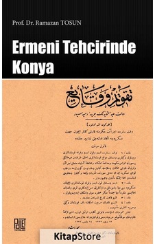 Ermeni Tehcirinde Konya - Ramazan Tosun - Palet Yayınları