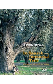 In Search Of The Immortal Tree/ Olives And Olive Oil İn Turkey Ölmez Ağacın Peşinde-ingil - Ybve-875974 In Search Of The Immortal Tree/ Olives And Olive Oil İn Turkey Ölmez Ağacın Peşinde-ingil - Ybve-875974