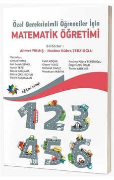 Özel Gereksinimli Öğrenciler İçin Matematik Öğretimi / Kolektif Özel Gereksinimli Öğrenciler İçin Matematik Öğretimi / Kolektif