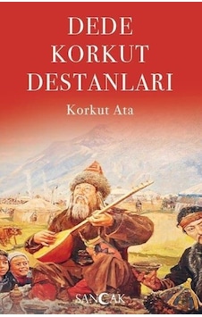 Dede Korkut Destanları - Korkut Ata - Sancak