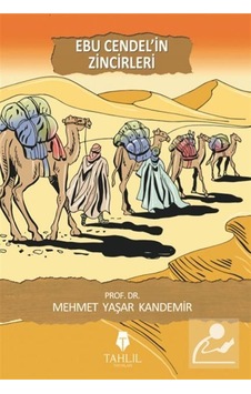 Ebu Cendel'ın Zincirleri / Prof. Dr. Mehmet Yaşar Kandemir
