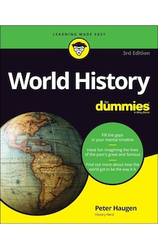 World History For Dummies For Dummies World History For Dummies For Dummies