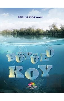 Büyülü Koy - Nihat Gökmen - Mevsimler Kitap Büyülü Koy - Nihat Gökmen - Mevsimler Kitap