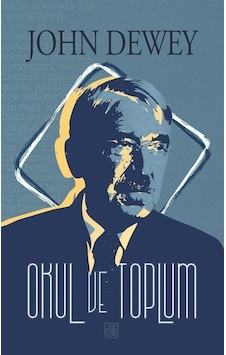 Okul Ve Toplum / John Dewey Okul Ve Toplum / John Dewey