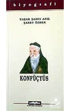 Konfüçyüs - Şasev Özbek - Yaşar Şahin Anıl - Kastaş Yayınları Konfüçyüs - Şasev Özbek - Yaşar Şahin Anıl - Kastaş Yayınları