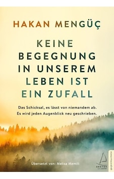Keine Begegnung in Unserem Leben ist ein Zufall - Hakan Mengüç - Destek Yayınları Keine Begegnung in Unserem Leben ist ein Zufall - Hakan Mengüç - Destek Yayınları