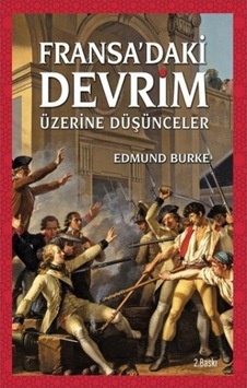 Fransada'ki Devrim Üzerine Düşünceler - Edmund Burke - Kadim Fransada'ki Devrim Üzerine Düşünceler - Edmund Burke - Kadim