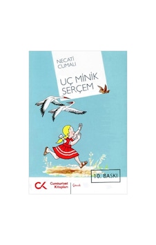 Uç Minik Serçe - Necati Cumalı - Cumhuriyet Kitapları Uç Minik Serçe - Necati Cumalı - Cumhuriyet Kitapları