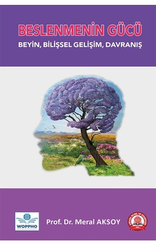 Beslenmenin Gücü Beyin, Bilişsel Gelişim, Davranış Beslenmenin Gücü Beyin, Bilişsel Gelişim, Davranış