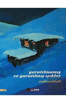 Yaratılmamış ve Yaratılmış Işıklar - Avde Şeddadi - Aryen Yaratılmamış ve Yaratılmış Işıklar - Avde Şeddadi - Aryen