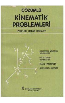 Çözümlü Kinematik Problemleri Çözümlü Kinematik Problemleri