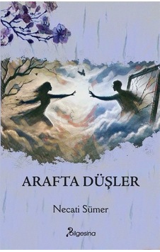 Arafta Düşler / Necati Sümer Arafta Düşler / Necati Sümer