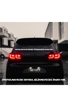 Unutulmayacak Hatıra, Silinmeyecek Insan Yok. Araba Yazısı Unutulmayacak Hatıra, Silinmeyecek Insan Yok. Araba Yazısı