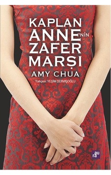 Kaplan Anne'nin Zafer Marşı - Amy Chua - Aura
