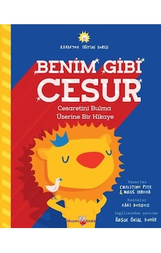 Benim Gibi Cesur - Cesaretini Bulma Üzerine Bir Hikaye - Christine Peck - Okuyan Koala Benim Gibi Cesur - Cesaretini Bulma Üzerine Bir Hikaye - Christine Peck - Okuyan Koala