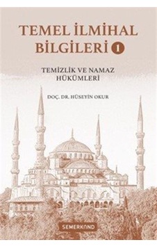 Temel İlmihal Bilgileri 1/ Temizlik Ve Namaz Hükümleri / Hüsey...