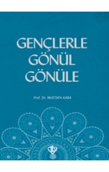 Gençlerle Gönül Gönüle Prof. Dr. Mustafa Kara Diyanet Vakfı Ya Gençlerle Gönül Gönüle Prof. Dr. Mustafa Kara Diyanet Vakfı Ya