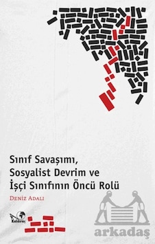 Sınıf Savaşımı, Sosyalist Devrim Ve İşçi Sınıfının Öncü Rölü Ciltli Kaldıraç Yayınevi Sınıf Savaşımı, Sosyalist Devrim Ve İşçi Sınıfının Öncü Rölü Ciltli Kaldıraç Yayınevi