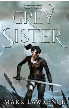 Grey Sister - Mark Lawrence Grey Sister - Mark Lawrence