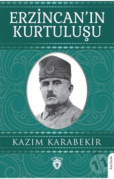 Erzincan'ın Kurtuluşu - Kazım Karabekir - Dorlion Yayınevi