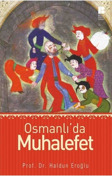 Osmanlı'da Muhalefet - Haldun Eroğlu - Bilge Kültür Sanat