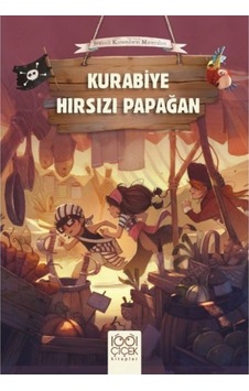 Kurabiye Hırsızı Papağan - Sevimli Korsanların Maceraları - Olivier Dupin - 1001 Çiçek Kurabiye Hırsızı Papağan - Sevimli Korsanların Maceraları - Olivier Dupin - 1001 Çiçek