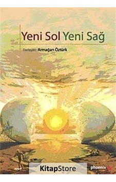 Yeni Sol Yeni Sağ - Armağan Öztürk - Phoenix Yeni Sol Yeni Sağ - Armağan Öztürk - Phoenix