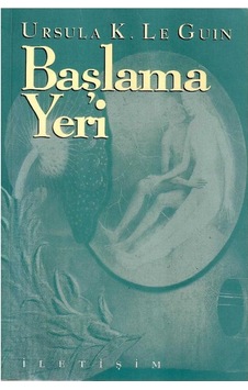 Başlama Yeri - Ursula Kroeber Le Guin 1.baskı