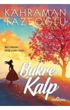 Bukre Kalp - Kahraman Tazeoğlu - Yediveren Bukre Kalp - Kahraman Tazeoğlu - Yediveren
