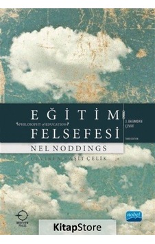 Eğitim Felsefesi (Nel Noddings) / Nel Noddings Eğitim Felsefesi (Nel Noddings) / Nel Noddings
